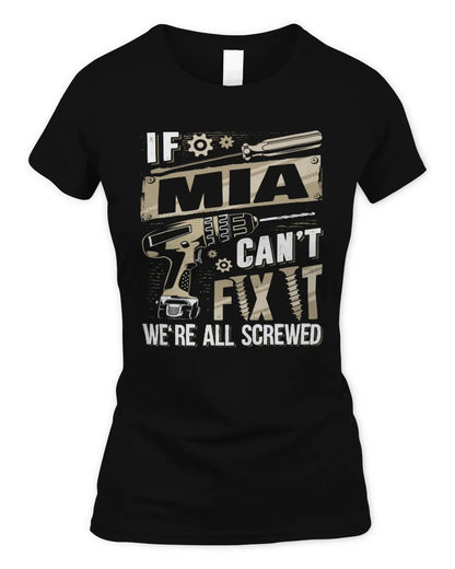 MIA TX03 P02 - Personalized Handyman Mechanic Shirt “If NAME Can’t Fix It, We’re All Screwed” - Women's Standard T-Shirt - Black