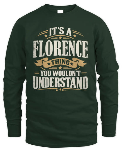FLORENCE P08 TH51 - Personalized “It’s a/an [NAME] Thing – You Wouldn’t Understand” Shirt - Men's Long Sleeved T-Shirt - Forest Green