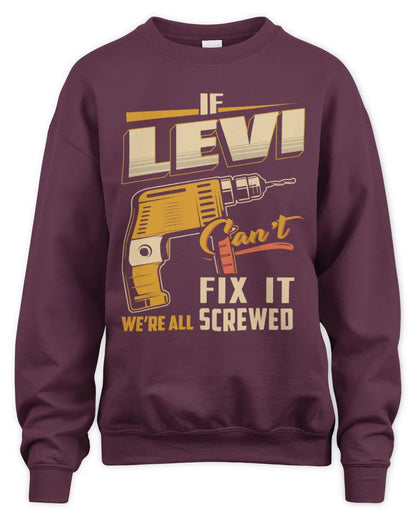 LEVI TP22-K4-228 - Personalized Handyman T-Shirt “If AARON Can’t Fix It, We’re All Screwed” - Unisex Sweatshirt - Maroon