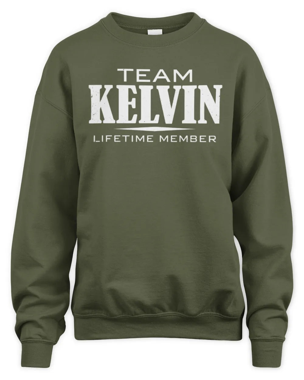 KELVIN BL62-K4-128 - Personalized “Team NAME Lifetime Member” - Unisex Sweatshirt - Military Green
