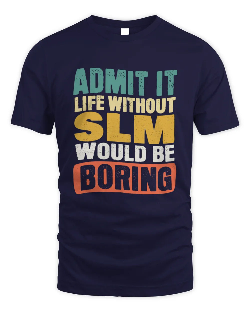 SLM TP86-K3-229 Personalized Funny Quote Apparel “Life Without NAME Would Be Boring” - Unisex Standard T-Shirt - Navy