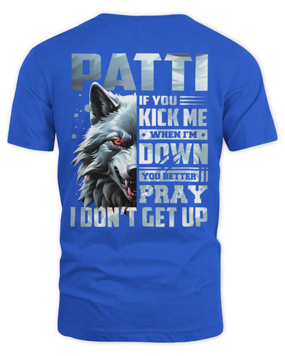 PATTI AP62-K4-666 - Personalized Fierce Wolf Quote Apparel “If You Kick Me When I’m Down, You Better Pray I Don’t Get Up” - Unisex Standard T-Shirt - Royal