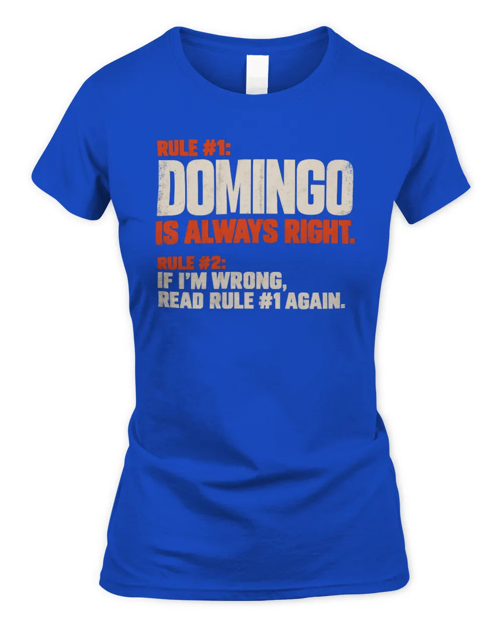 DOMINGO NP1-H006 - Always Right Personalized Name T-Shirt – Funny Custom Name Shirt - Women's Standard T-Shirt - Royal
