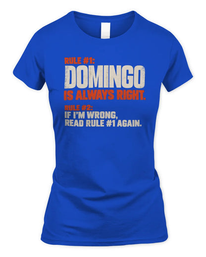 DOMINGO NP1-H006 - Always Right Personalized Name T-Shirt – Funny Custom Name Shirt - Women's Standard T-Shirt - Royal