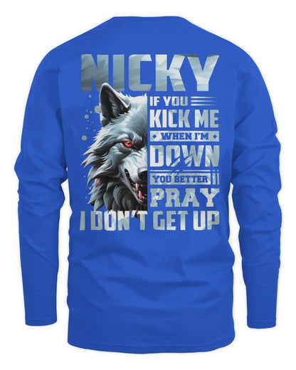 NICKY AP62-K4-666 - Personalized Fierce Wolf Quote Apparel “If You Kick Me When I’m Down, You Better Pray I Don’t Get Up” - Men's Long Sleeved T-Shirt - Royal