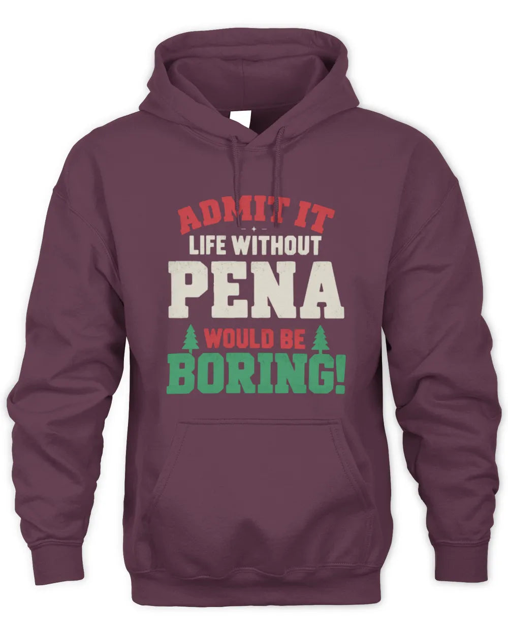PENA P5 TH08 Christmas T-Shirt – “Life Without NAME Would Be Boring” - Unisex Hoodie - Maroon