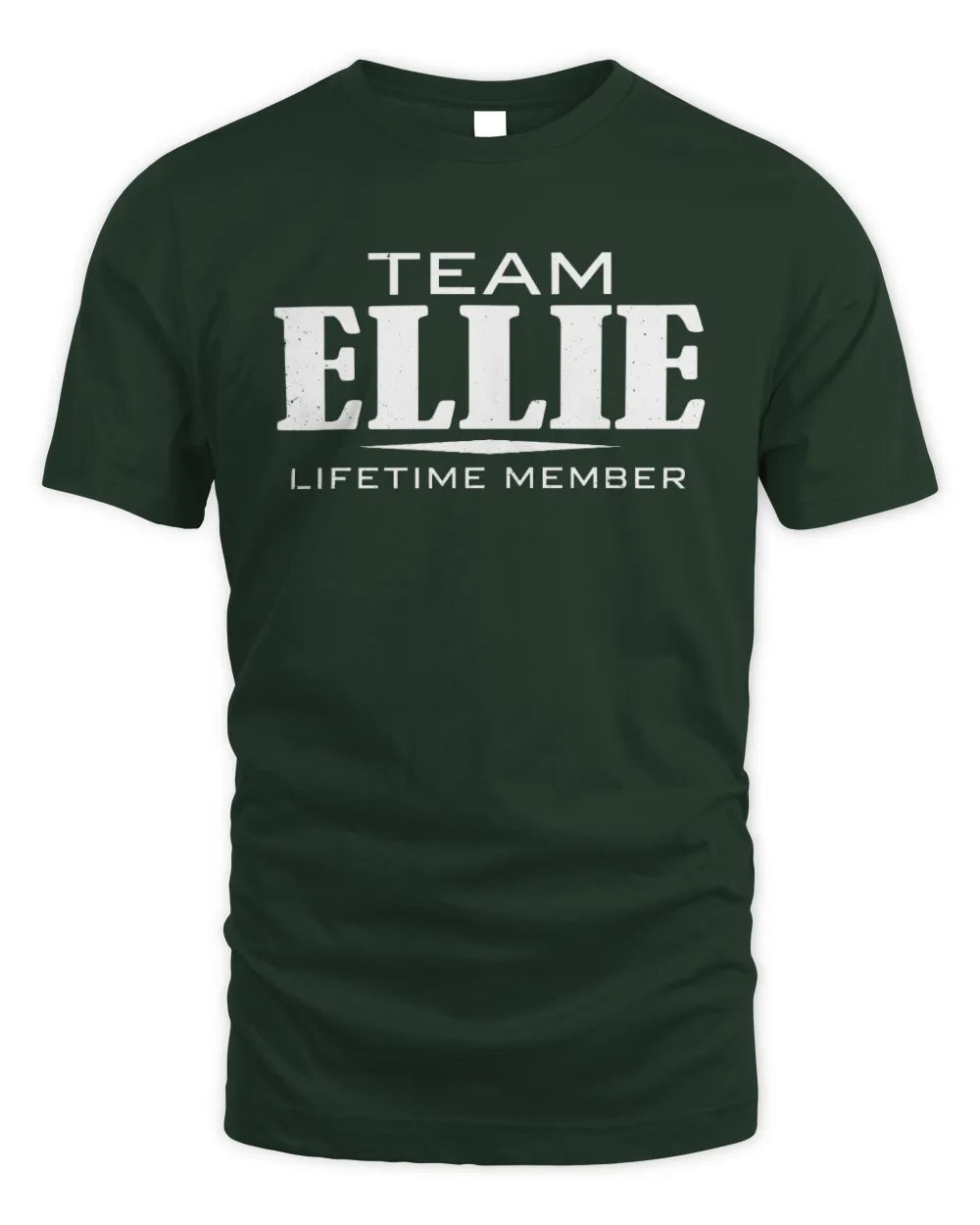 ELLIE BL62-K4-128 - Personalized “Team NAME Lifetime Member” - Unisex Standard T-Shirt - Forest Green