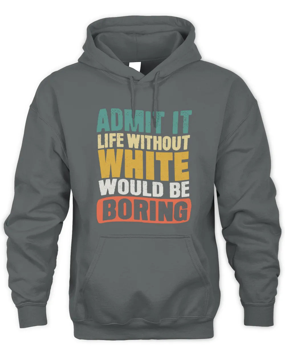WHITE TP86-K3-229 Personalized Funny Quote Apparel “Life Without NAME Would Be Boring” - Unisex Hoodie - Charcoal