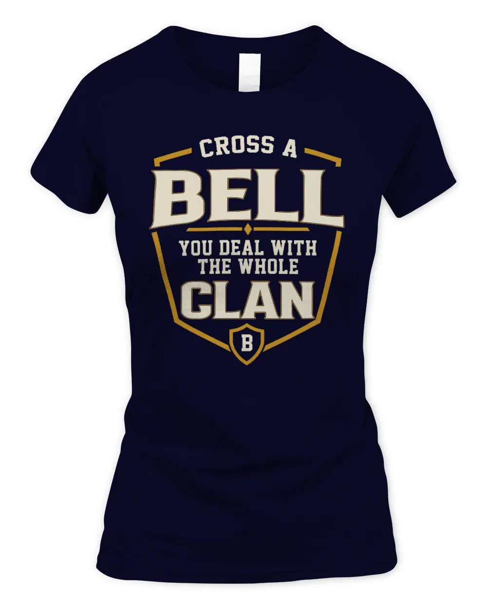 BELL NT1-K008 Cross A/An NAME, You Deal With the Whole Clan | Personalized Vintage T-Shirt - Women's Standard T-Shirt - Navy