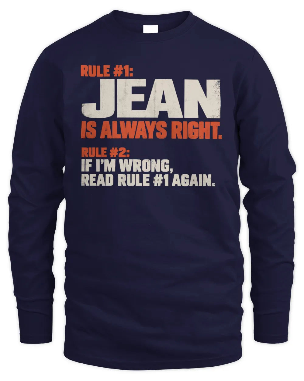 JEAN NP1-H006 - Always Right Personalized Name T-Shirt – Funny Custom Name Shirt - Men's Long Sleeved T-Shirt - Navy