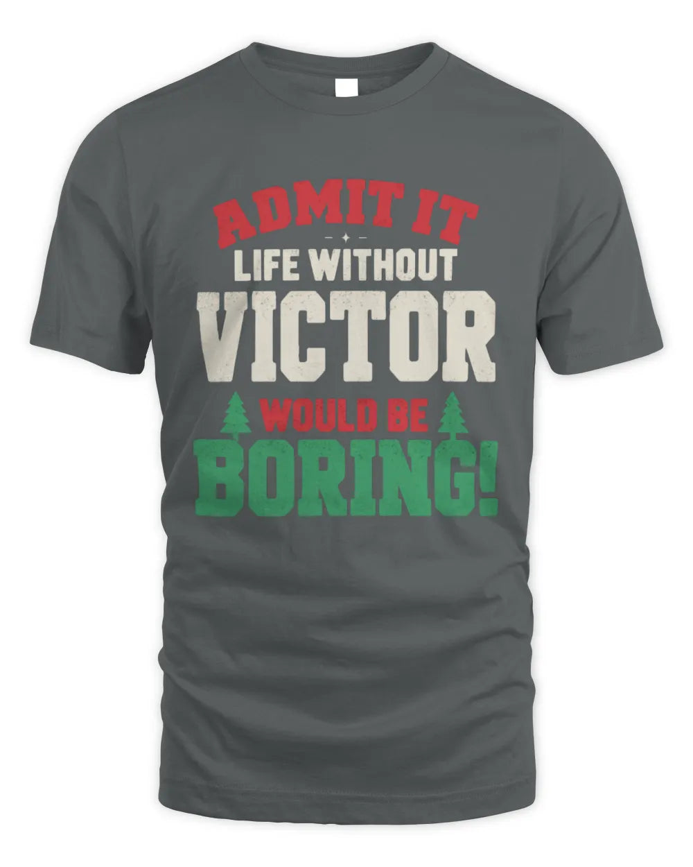 VICTOR P5 TH08 Christmas T-Shirt – “Life Without NAME Would Be Boring” - Unisex Standard T-Shirt - Charcoal
