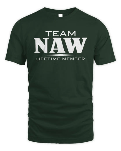 NAW BL62-K4-128 - Personalized “Team NAME Lifetime Member” - Unisex Standard T-Shirt - Forest Green