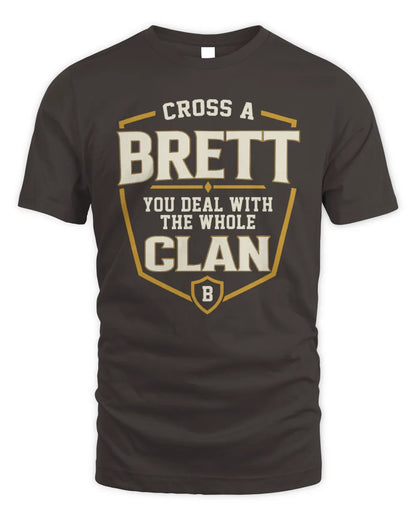 BRETT NT1-K008 Cross A/An NAME, You Deal With the Whole Clan | Personalized Vintage T-Shirt - Unisex Standard T-Shirt - Dark Chocolate