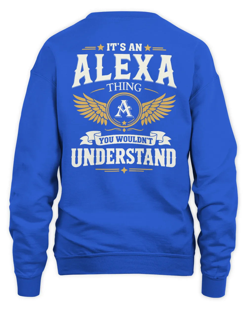 ALEXA KT06-M008 It’s a [NAME] Thing – You Wouldn’t Understand | Personalized Vintage T-Shirt - Unisex Sweatshirt - Royal