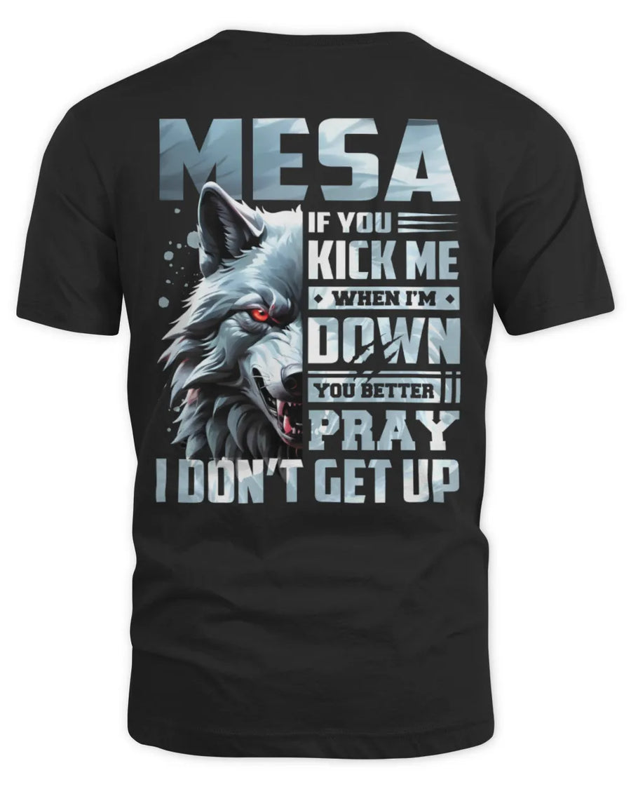 MESA AP62-K4-666 - Personalized Fierce Wolf Quote Apparel “If You Kick Me When I’m Down, You Better Pray I Don’t Get Up”