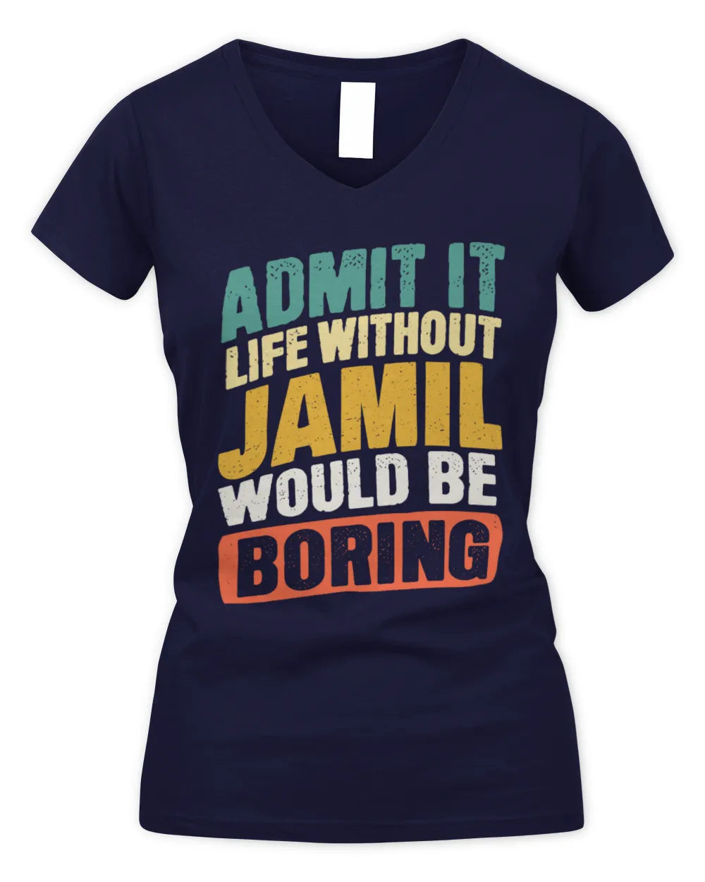 JAMIL TP88-K4-229
Personalized Funny Quote Apparel “Life Without NAME Would Be Boring” - Women's V-Neck T-Shirt - Navy