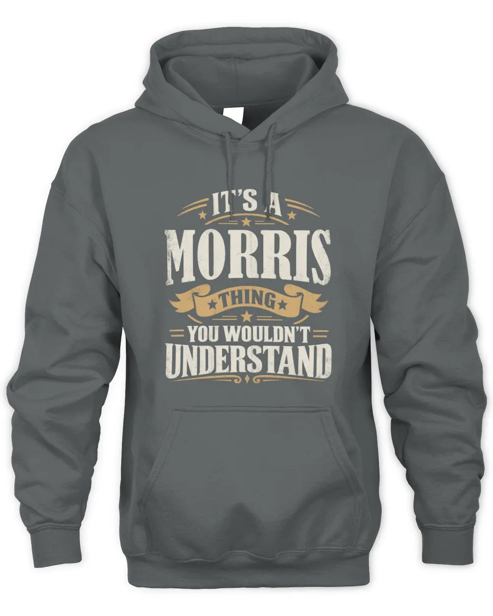 MORRIS P08 TH51 - Personalized “It’s a/an [NAME] Thing – You Wouldn’t Understand” Shirt - Unisex Hoodie - Charcoal