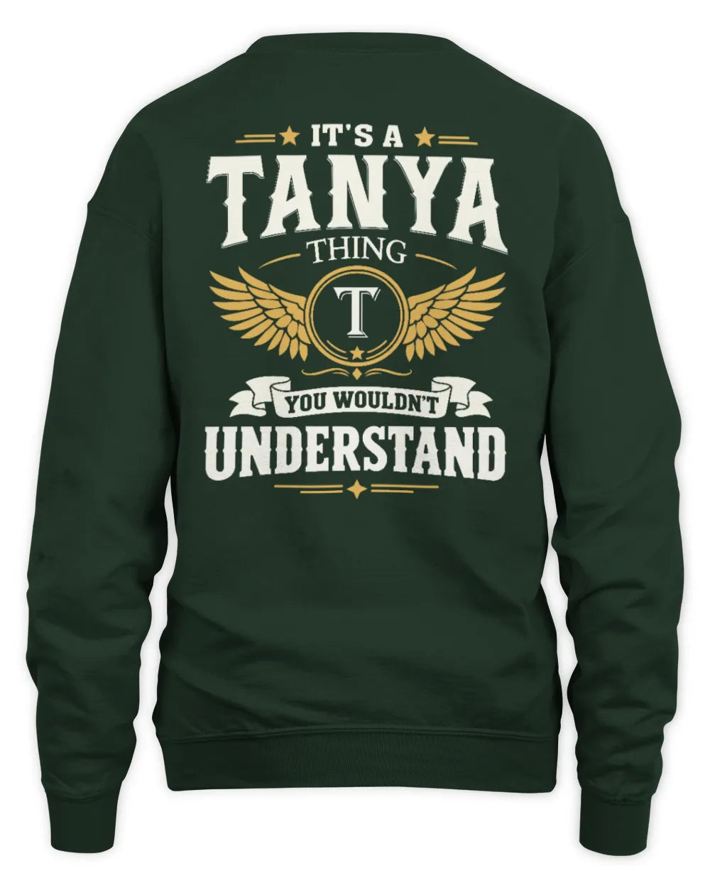 TANYA KT06-M008 It’s a [NAME] Thing – You Wouldn’t Understand | Personalized Vintage T-Shirt - Unisex Sweatshirt - Forest Green