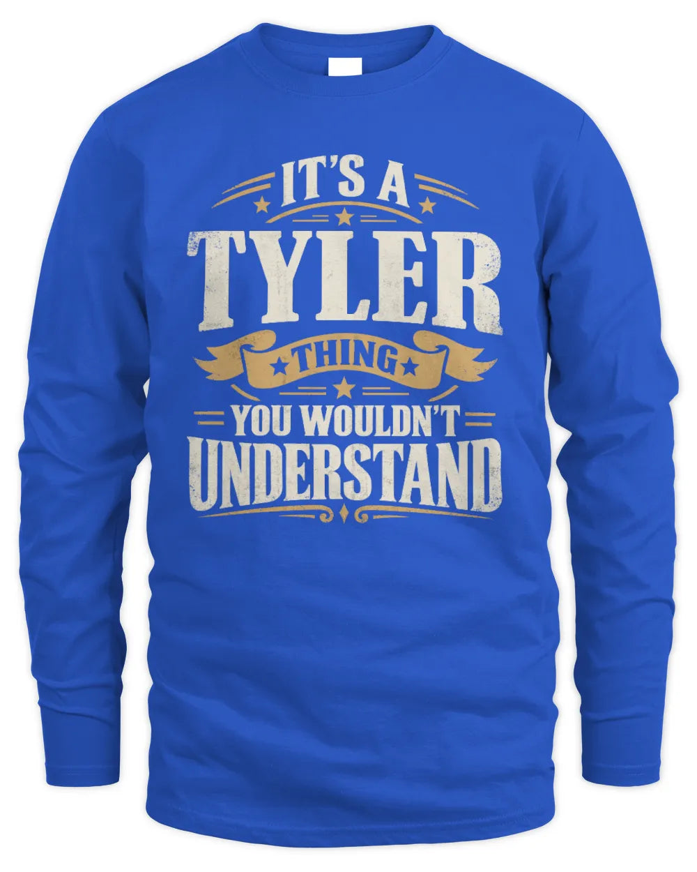 TYLER P08 TH51 - Personalized “It’s a/an [NAME] Thing – You Wouldn’t Understand” Shirt - Men's Long Sleeved T-Shirt - Royal