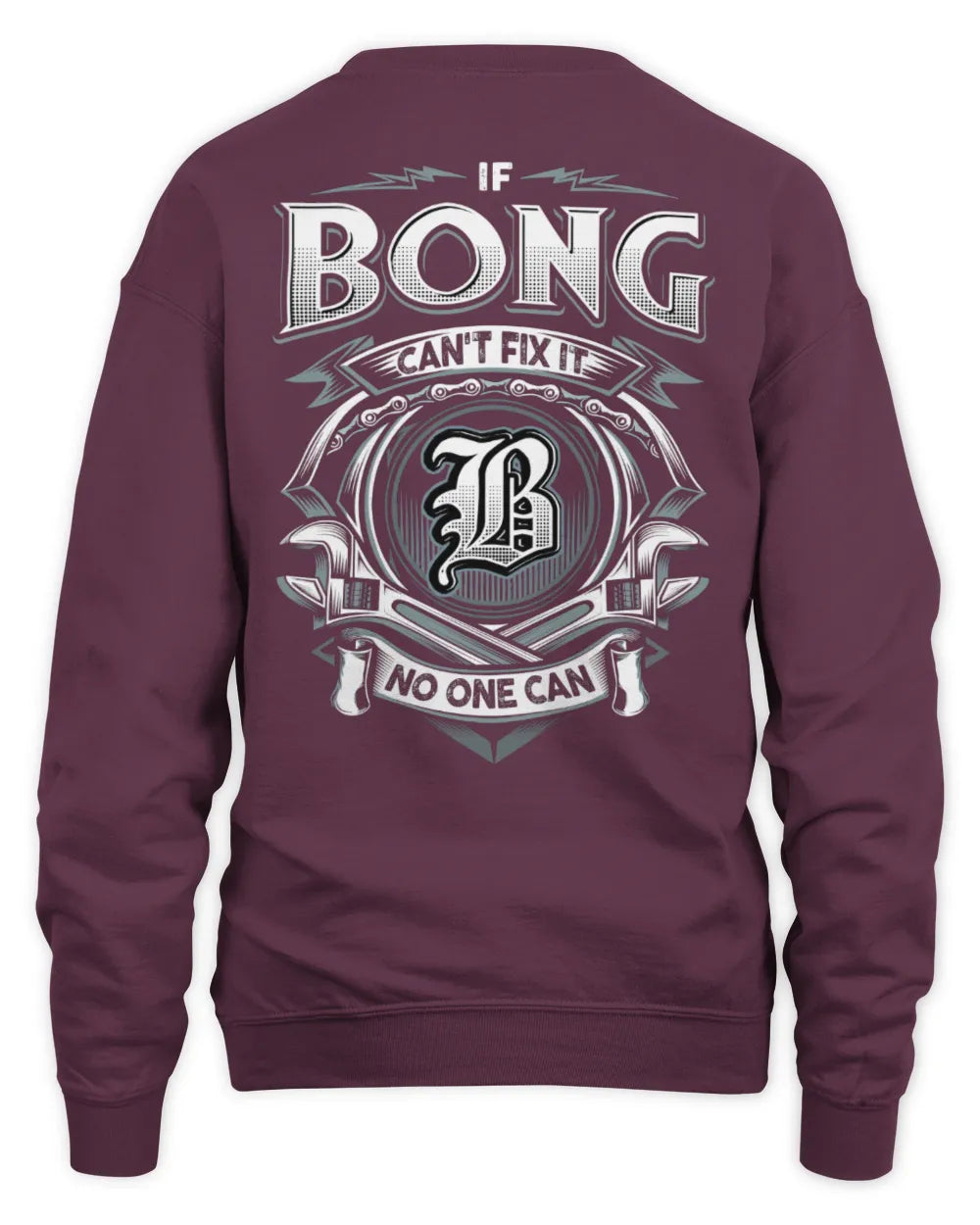 BONG AP81-K4-626 - Personalized Ahmed Quote Apparel “If Ahmed Can't Fix It, No One Can” - Unisex Sweatshirt - Maroon
