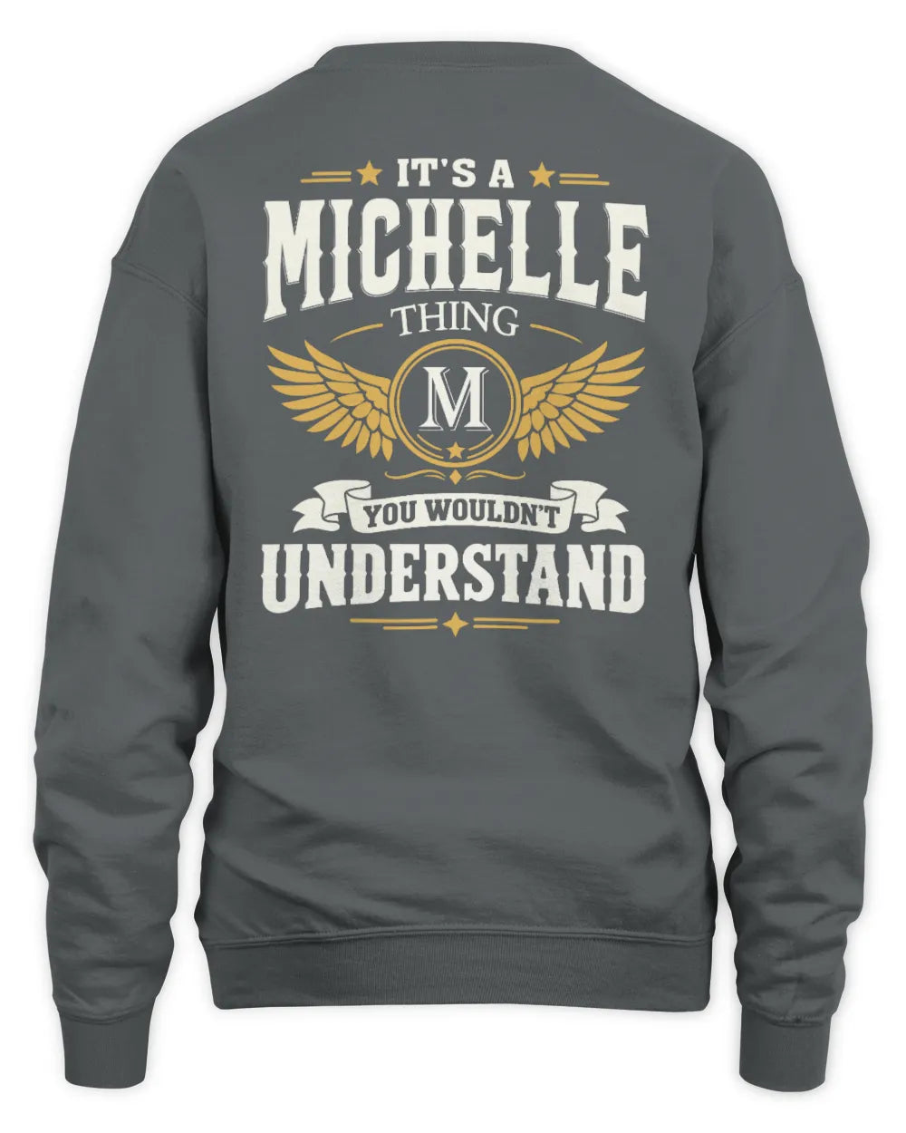 MICHELLE KT06-M008 It’s a [NAME] Thing – You Wouldn’t Understand | Personalized Vintage T-Shirt - Unisex Sweatshirt - Charcoal