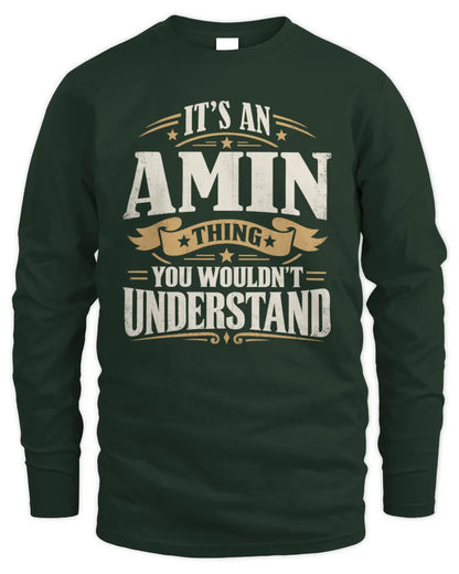 AMIN P08 TH51 - Personalized “It’s a/an [NAME] Thing – You Wouldn’t Understand” Shirt - Men's Long Sleeved T-Shirt - Forest Green