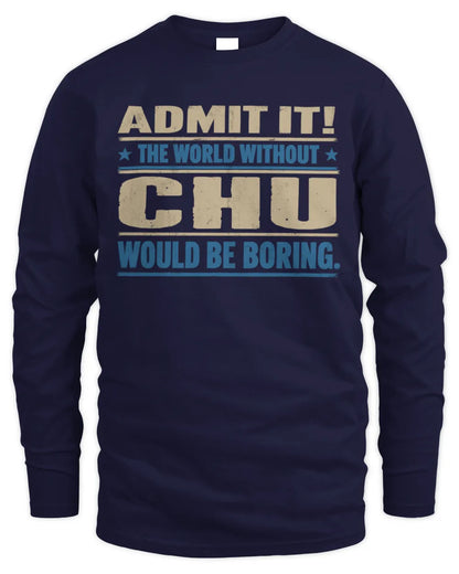 CHU TP68-K2-968 – Personalized Funny Quote Apparel “The World Without NAME Would Be Boring” - Men's Long Sleeved T-Shirt - Navy