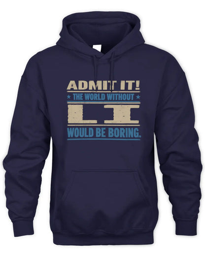 LI TP68-K2-968 – Personalized Funny Quote Apparel “The World Without NAME Would Be Boring” - Unisex Hoodie - Navy
