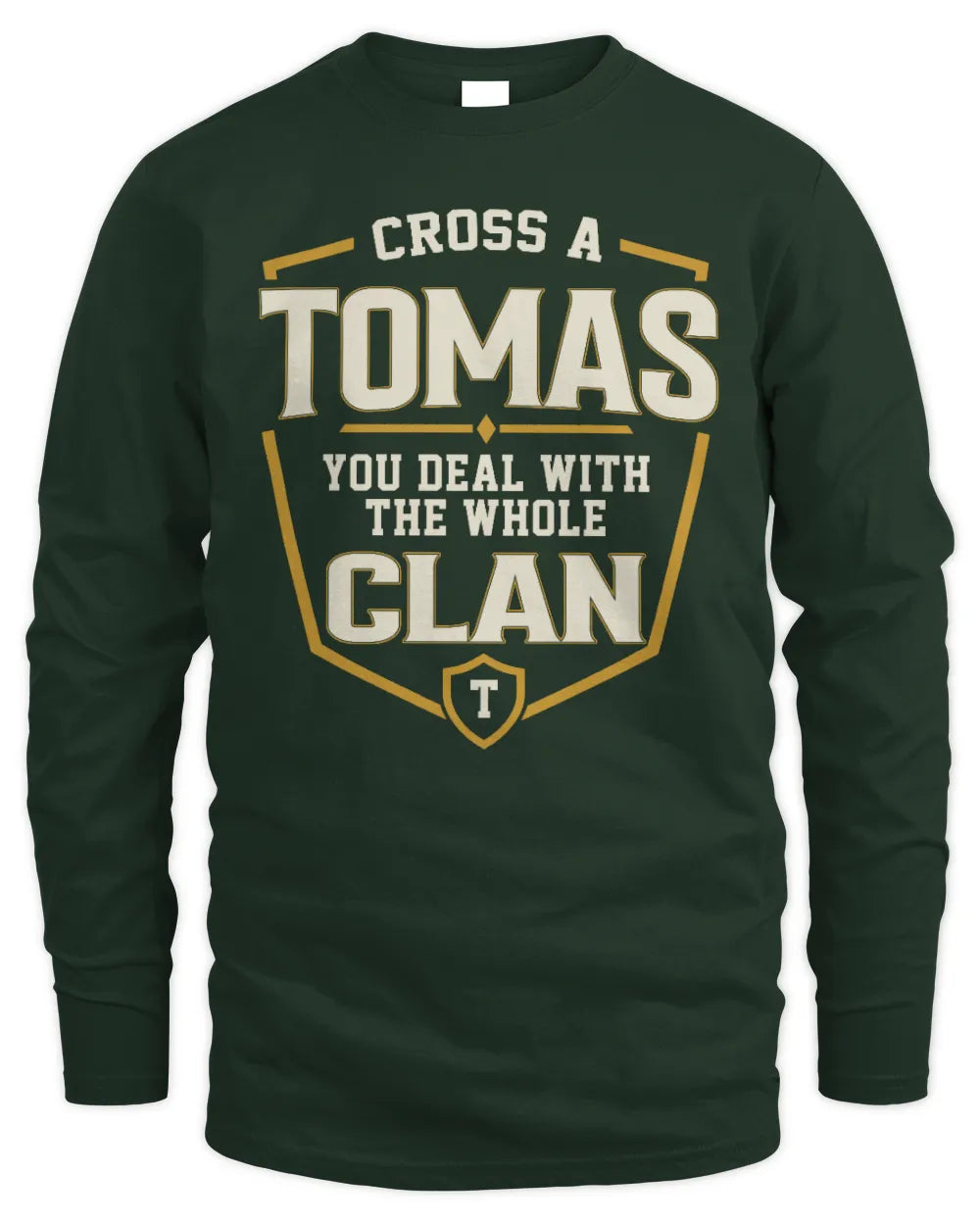 TOMAS NT1-K008 Cross A/An NAME, You Deal With the Whole Clan | Personalized Vintage T-Shirt - Men's Long Sleeved T-Shirt - Forest Green