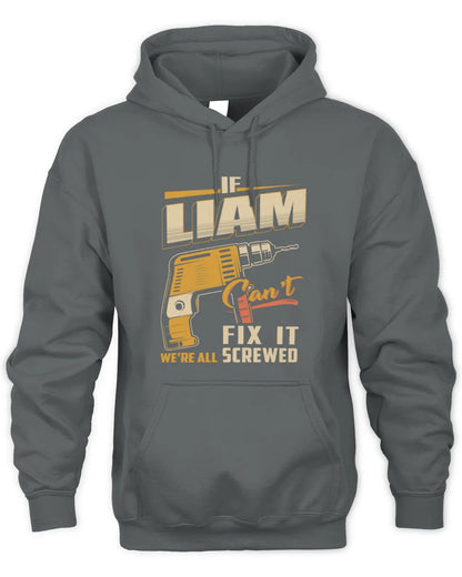 LIAM TP22-K4-228 - Personalized Handyman T-Shirt “If AARON Can’t Fix It, We’re All Screwed” - Unisex Hoodie - Charcoal