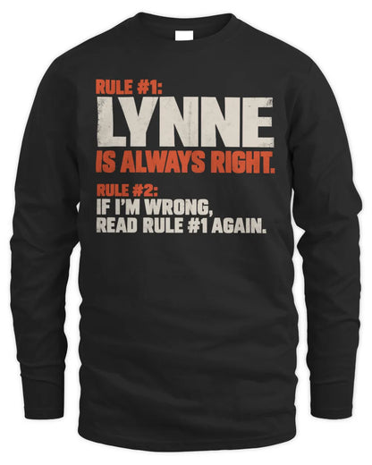 LYNNE NP1-H006 
Always Right Personalized Name T-Shirt – Funny Custom Name Shirt - Men's Long Sleeved T-Shirt - Black