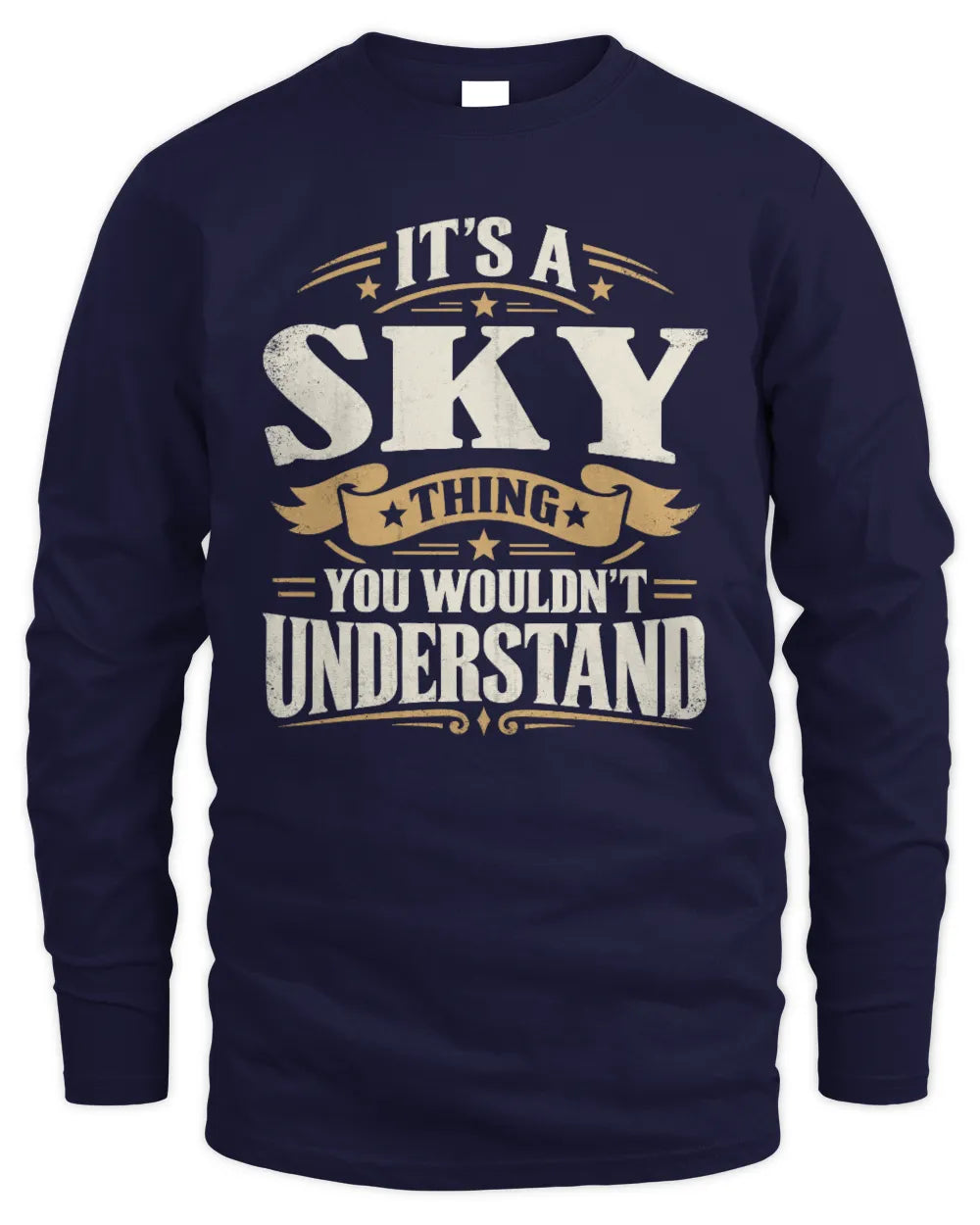 SKY P08 TH51 - Personalized “It’s a/an [NAME] Thing – You Wouldn’t Understand” Shirt - Men's Long Sleeved T-Shirt - Navy