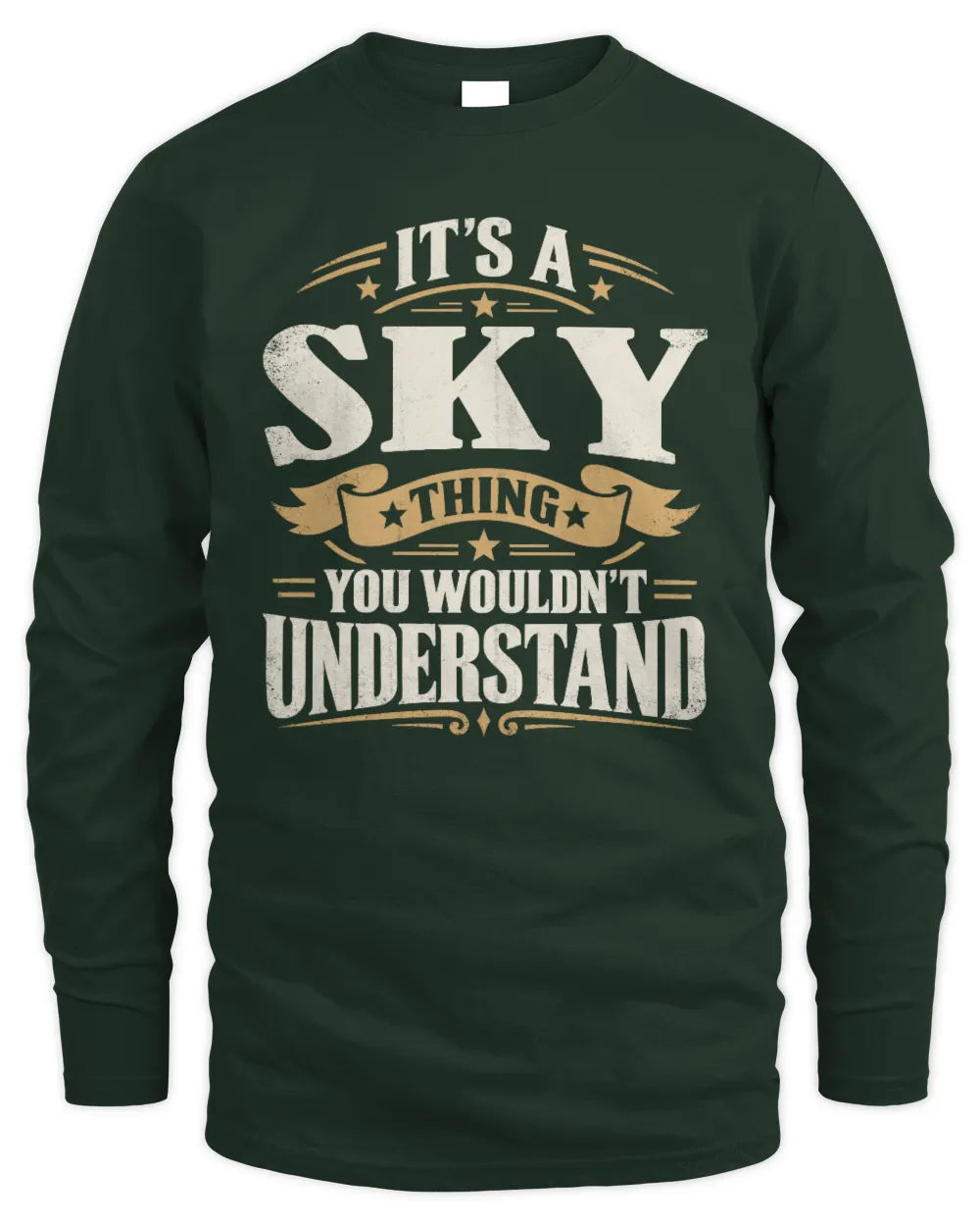 SKY P08 TH51 - Personalized “It’s a/an [NAME] Thing – You Wouldn’t Understand” Shirt - Men's Long Sleeved T-Shirt - Forest Green
