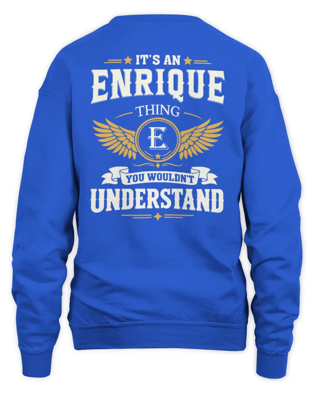 ENRIQUE KT06-M008 It’s a [NAME] Thing – You Wouldn’t Understand | Personalized Vintage T-Shirt - Unisex Sweatshirt - Royal