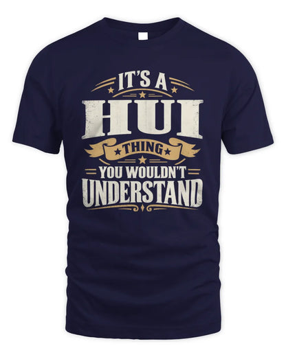 HUI P08 TH51 - Personalized “It’s a/an [NAME] Thing – You Wouldn’t Understand” Shirt - Unisex Standard T-Shirt - Navy