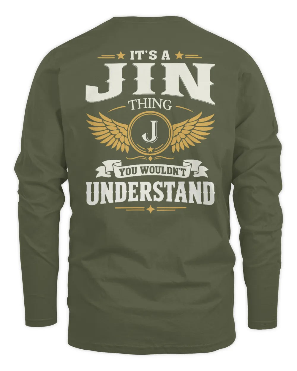 JIN KT06-M008 It’s a [NAME] Thing – You Wouldn’t Understand | Personalized Vintage T-Shirt - Men's Long Sleeved T-Shirt - Military Green