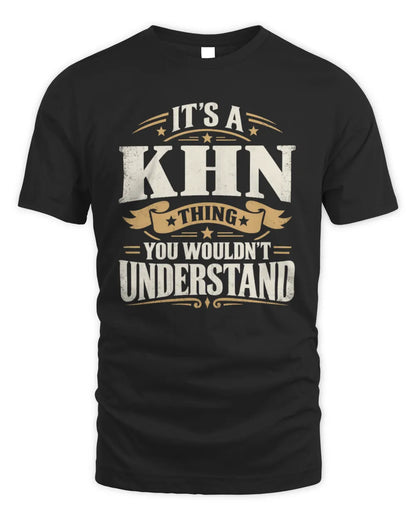 KHN P08 TH51 - Personalized “It’s a/an [NAME] Thing – You Wouldn’t Understand” Shirt - Unisex Standard T-Shirt - Black
