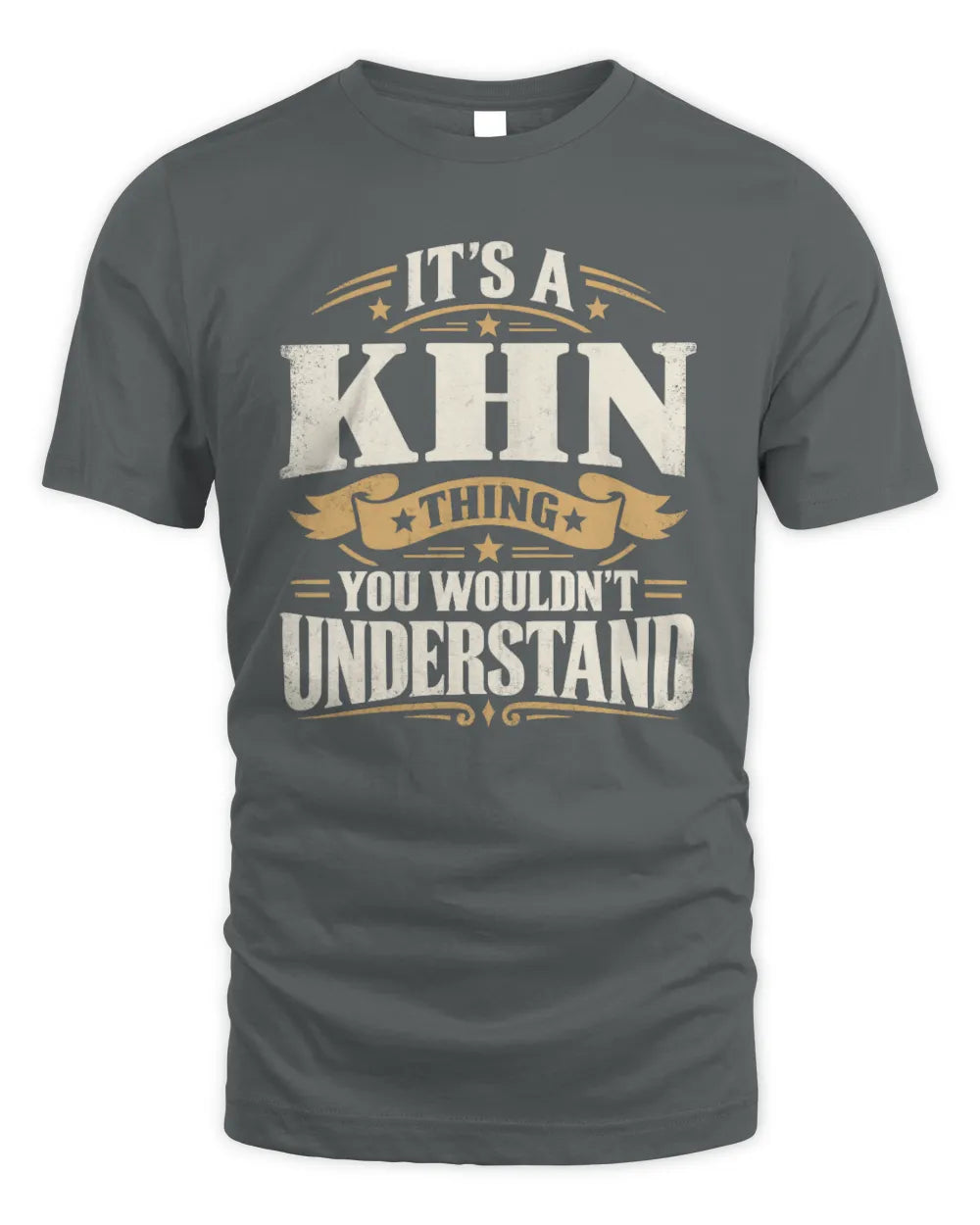 KHN P08 TH51 - Personalized “It’s a/an [NAME] Thing – You Wouldn’t Understand” Shirt - Unisex Standard T-Shirt - Charcoal