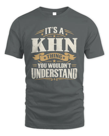 KHN P08 TH51 - Personalized “It’s a/an [NAME] Thing – You Wouldn’t Understand” Shirt - Unisex Standard T-Shirt - Charcoal