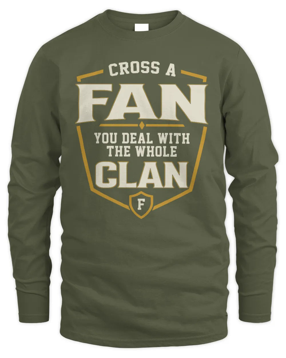 FAN NT1-K008 Cross A/An NAME, You Deal With the Whole Clan | Personalized Vintage T-Shirt - Men's Long Sleeved T-Shirt - Military Green
