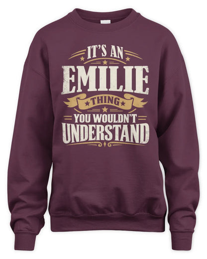 EMILIE P08 TH51 - Personalized “It’s a/an [NAME] Thing – You Wouldn’t Understand” Shirt - Unisex Sweatshirt - Maroon