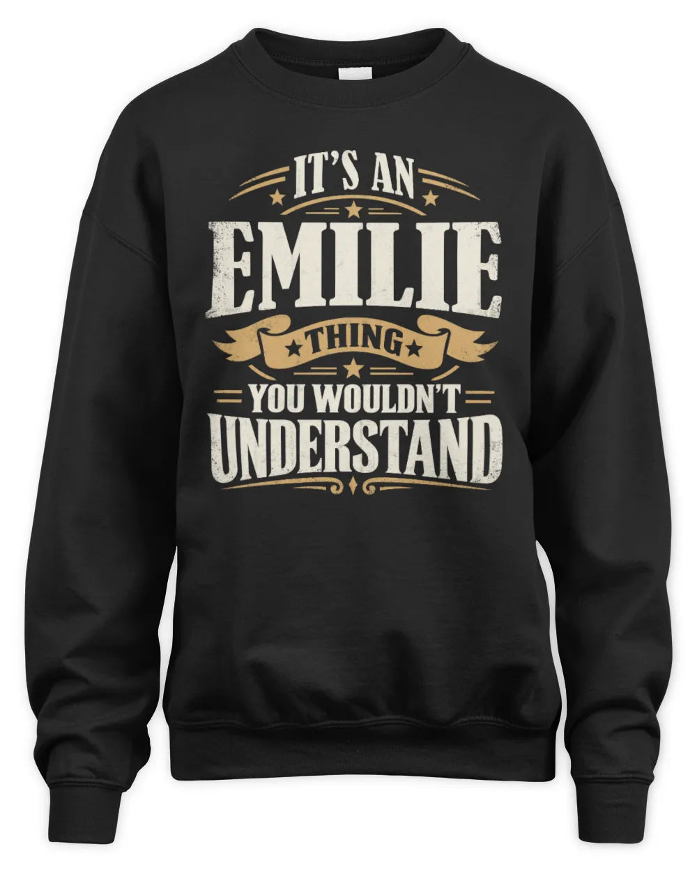 EMILIE P08 TH51 - Personalized “It’s a/an [NAME] Thing – You Wouldn’t Understand” Shirt - Unisex Sweatshirt - Black