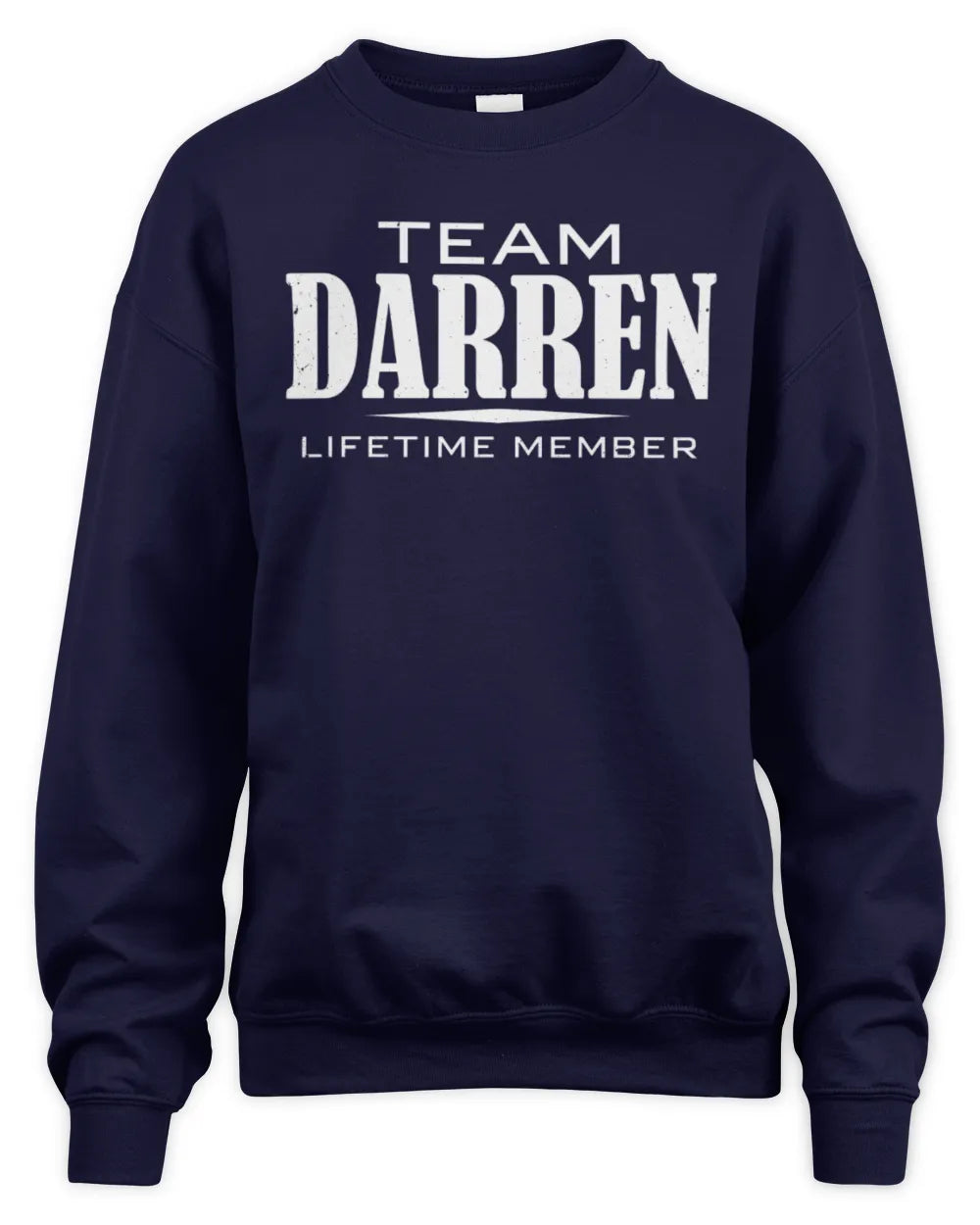 DARREN BL62-K4-128 - Personalized “Team NAME Lifetime Member” - Unisex Sweatshirt - Navy