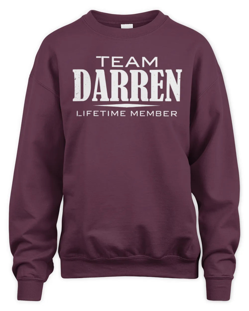 DARREN BL62-K4-128 - Personalized “Team NAME Lifetime Member” - Unisex Sweatshirt - Maroon