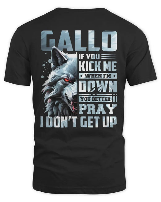 GALLO AP62-K4-666 - Personalized Fierce Wolf Quote Apparel “If You Kick Me When I’m Down, You Better Pray I Don’t Get Up”