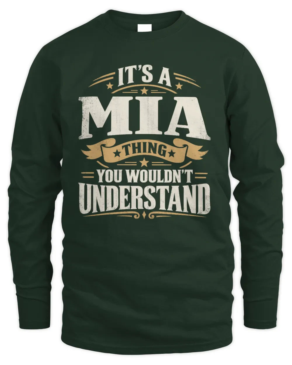 MIA P08 TH51 - Personalized “It’s a/an [NAME] Thing – You Wouldn’t Understand” Shirt - Men's Long Sleeved T-Shirt - Forest Green