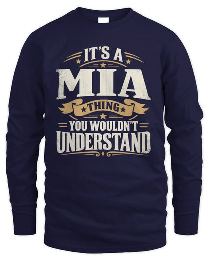 MIA P08 TH51 - Personalized “It’s a/an [NAME] Thing – You Wouldn’t Understand” Shirt - Men's Long Sleeved T-Shirt - Navy