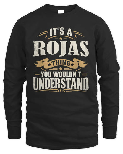 ROJAS P08 TH51 - Personalized “It’s a/an [NAME] Thing – You Wouldn’t Understand” Shirt - Men's Long Sleeved T-Shirt - Black