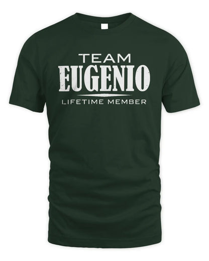 EUGENIO BL62-K4-128 - Personalized “Team NAME Lifetime Member” - Unisex Standard T-Shirt - Forest Green