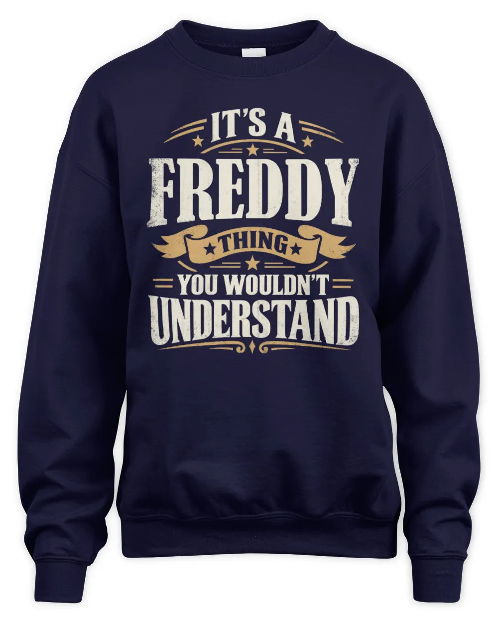 FREDDY P08 TH51 - Personalized “It’s a/an [NAME] Thing – You Wouldn’t Understand” Shirt - Unisex Sweatshirt - Navy